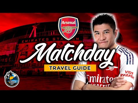 ⚽ Arsenal - Football Matchday Travel Guide – Fans Guide to the Emirates, Tickets, Transport & More!