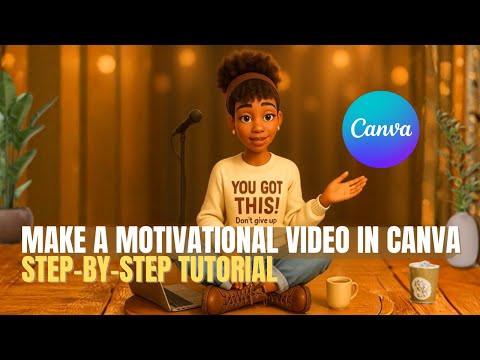 How To Create A Motivational Video In Canva | Step-by-Step Tutorial
