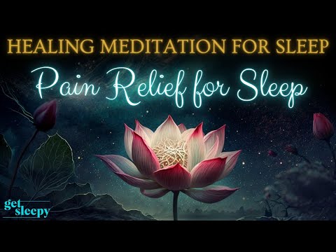 Guided Meditation for Pain Relief and Healing |  Healing Meditation for Deep Rest
