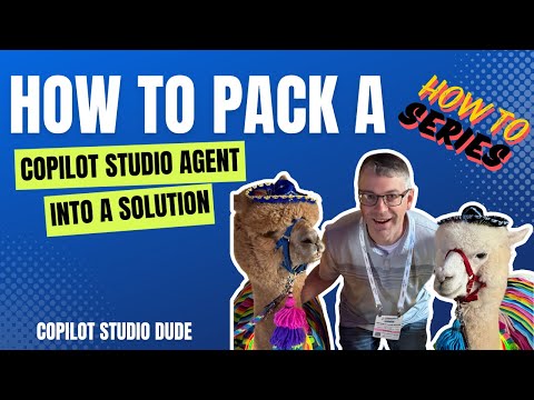 How to package a Copilot Studio agent into a solution