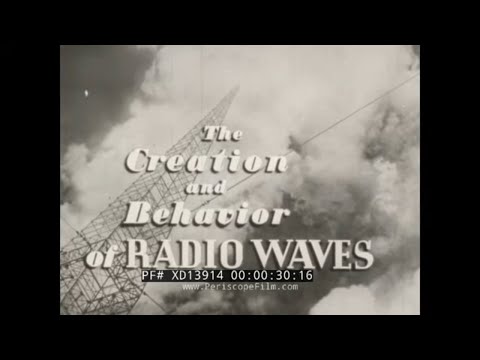 " THE CREATION AND BEHAVIOR OF RADIO WAVES "  1942 U.S. ARMY SIGNAL CORPS TRAINING FILM  XD13914