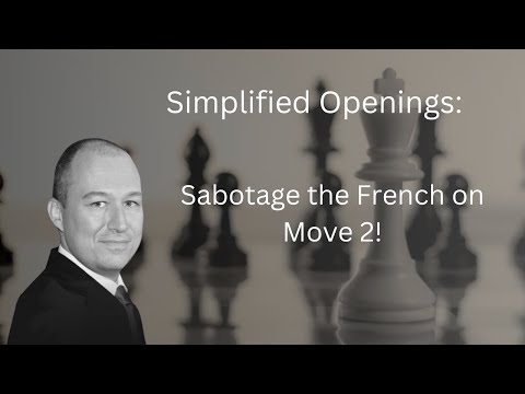 Simplified Openings: Instantly Ruin the French on Move 2!