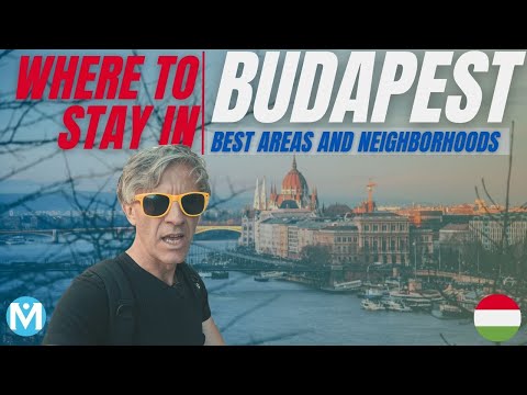 Where to stay in Budapest (BEST AREAS and NEIGHBOURHOODS)