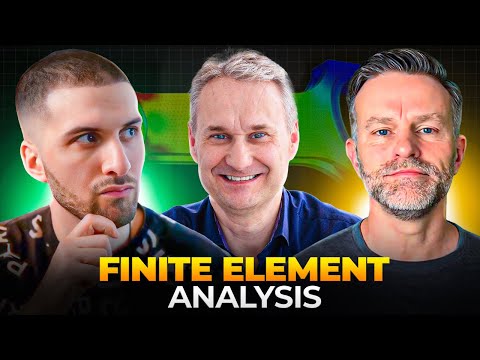 The Finite Element Method - Dominique Madier & Steffan Evans | Podcast #115