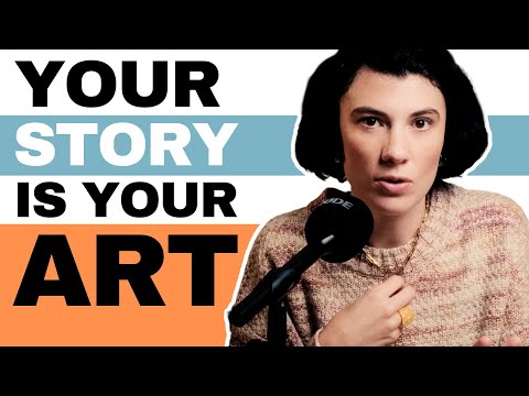 Your Story Is Your Art - Here's How To Use It