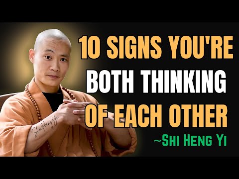 10 Signs Appear When You Both Are Thinking Each Other | Shi Heng Yi Motivation