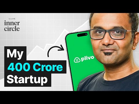 How I Built A Business That Brings In 400 Crores A Year Called Plivo | GrowthX Inner Circle