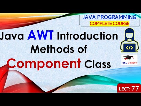 L77: Java AWT Introduction | Methods of Component Class | Java Programming Lectures in Hindi