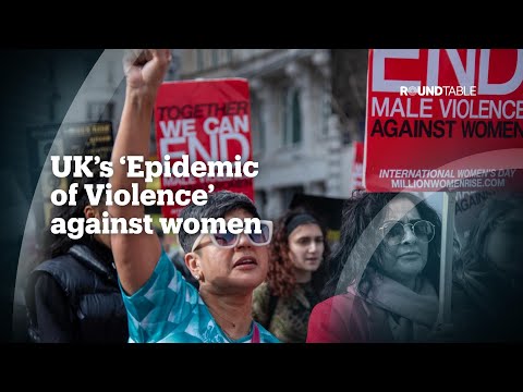The UK’s ‘epidemic’ of violence against women
