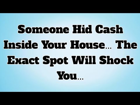  👉Someone Hid Cash Inside Your House… The Exact Spot Will Shock You…