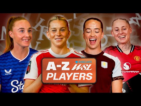 Name a BWSL Player For Every Letter: A-Z Players Challenge | Barclays WSL