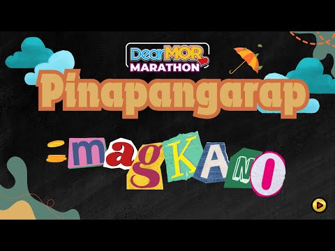 Dear MOR Marathon: "Pinapangarap/Magkano"