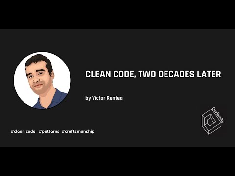 🚀 Clean Code, Two Decades Later (Victor Rentea)