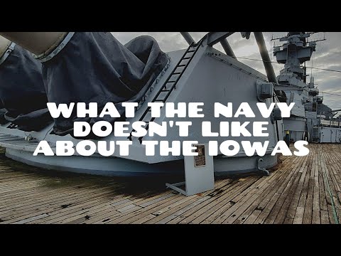 What the Navy Doesn't Like About the Iowas