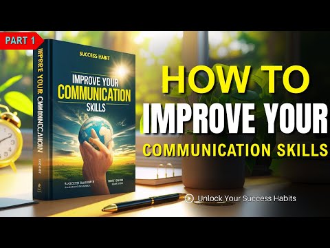 Give Me Few Minutes, and I'll Improve Your Communication Skills (Part 1) | Audiobook