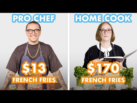 $170 vs $13 French Fries: Pro Chef & Home Cook Swap Ingredients | Epicurious