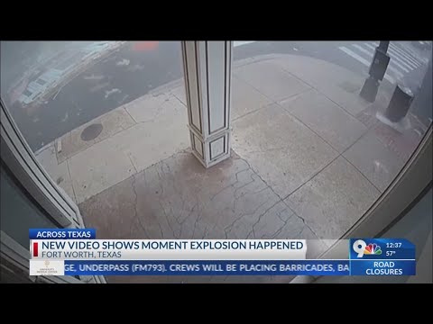 New video shows moments explosion happened in Fort Worth, Texas
