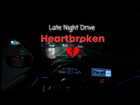 Heartbroken at 3AM — Late Night Drive