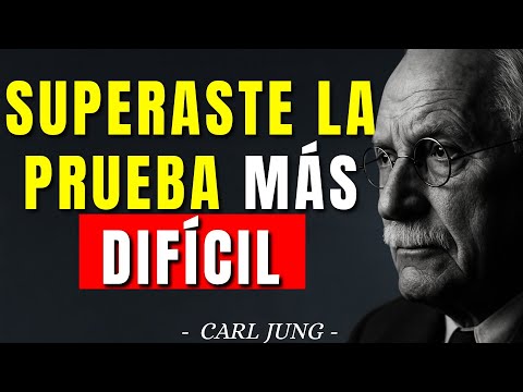 9 SEÑALES DE QUE SUPERASTE LA PRUEBA MÁS DIFÍCIL DE TU ALMA | CARL JUNG