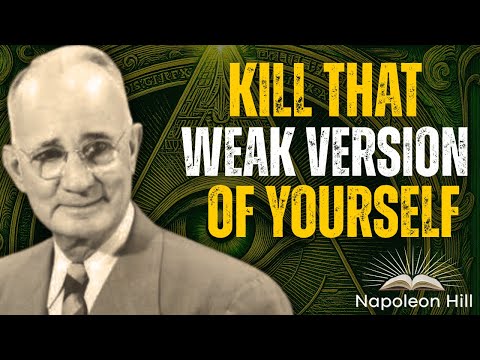 Kill That Weak Version of Yourself | Napoleon Hill #motivation