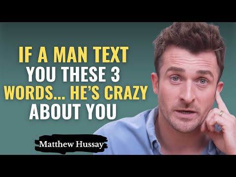 If a Man Text You These 3 Words… He's CRAZY About You | Matthew Hussey