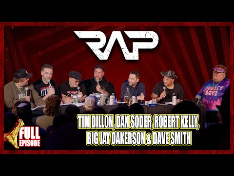 Tim Dillon, Dan Soder, Robert Kelly, Big Jay Oakerson & Dave Smith | RAP Ep 1214: KNIVES AND SPOONS