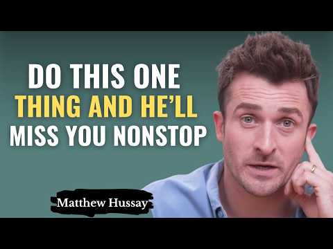 Do This One Thing... and He'll Think About You Nonstop | Matthew Hussey