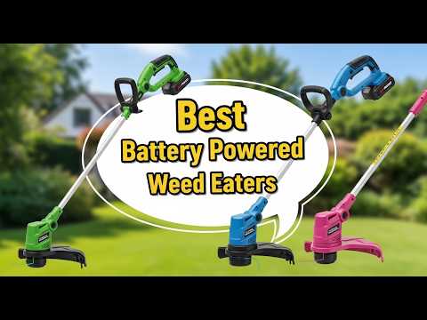 TOP 5 Best Battery Powered Weed Eaters 2026
