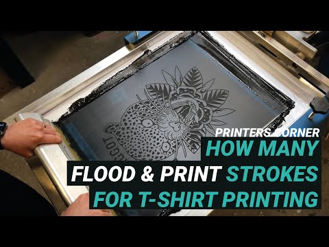 How many flood and print strokes to use when printing t-shirts | Printers Corner Ep35