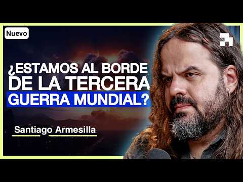 ¿LA 3ª GUERRA MUNDIAL ESTÁ CERCA? - Santiago Armesilla | Aladetres 140