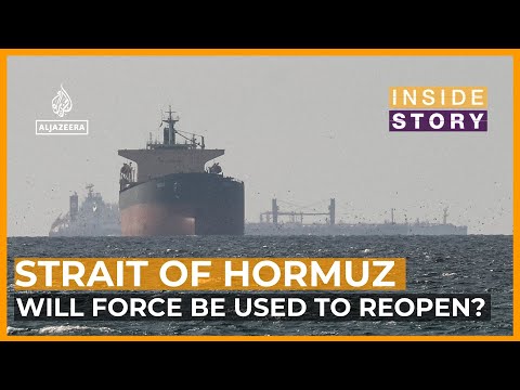 Will force be used to reopen Strait of Hormuz? | Inside Story