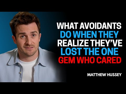 What Avoidants Do When They Realize They've Lost The One Who Cared - Matthew Hussey Motivation