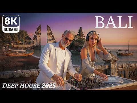 [8K] Bali 🌴 Tropical Deep House 2025 | Paradise Island Mood