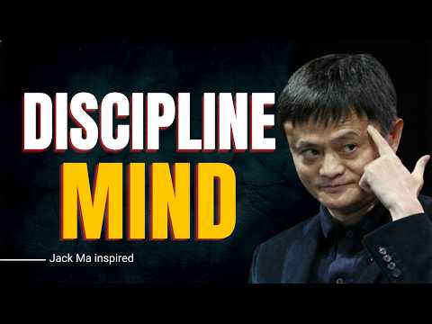 Discipline Your Mind to Achieve Success | Jack Ma