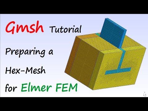 Gmsh Tutorial - CAD and Meshing for Elmer FEM (Hex-Mesh)