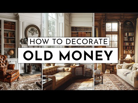 Old Money Decor Made Easy - How to Get the Look ✨