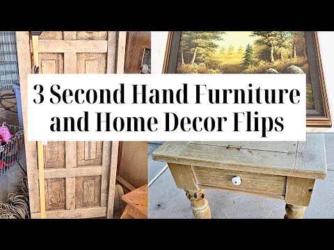 3 Second Hand Flips That Go From Shabby and Broken to High End Style