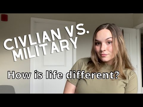 CIVILIAN VS. MILITARY: How’s Life Different??
