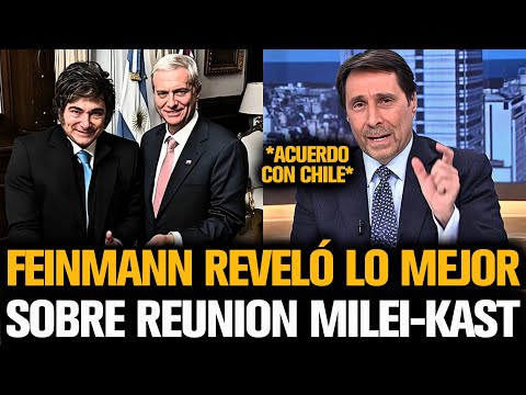 FEINMANN REVELÓ LO MEJOR SOBRE LA REUNION DE MILEI CON KAST