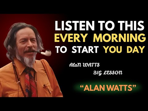 You Always Get What You Want — Alan Watts’ Life-Changing Wisdom Explained