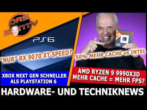 Playstation 6 langsamer als Xbox Next Gen | AMD Ryzen 9990X3D Das Cachemonster | RTX 5000 Preissturz