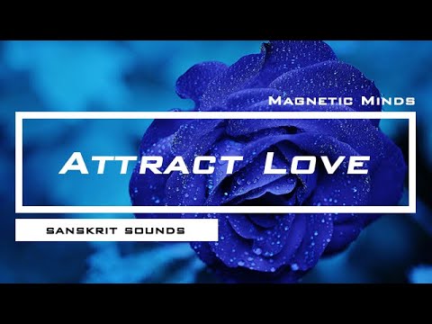 Attract Love / Heal Relationships - 639 Hz Solfeggio Frequency &amp; "Kleem" Sanskrit Mantra Meditation
