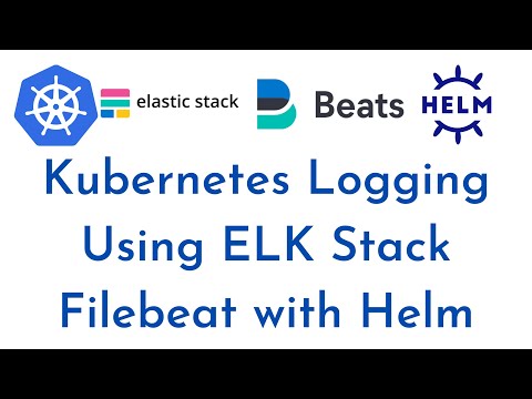 Kubernetes Logging Using ELK Stack Filebeat with Helm | Monitor Kubernetes using Elastic Stack