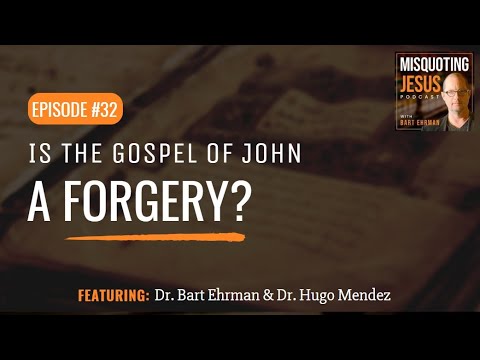 Is the Gospel of John a Forgery?