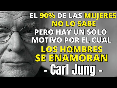 Los hombres se ENAMORAN por esto, pero el 90% de las mujeres no lo perciben - CARL JUNG