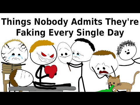 Things Nobody Admits They're Faking Every Single Day