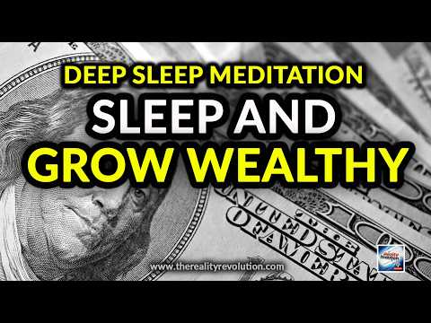 Deep Sleep Meditation - Sleep And Grow Wealthy