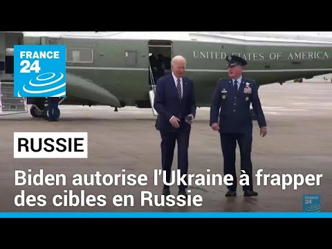 Joe Biden autorise l'Ukraine à frapper des cibles en Russie pour défendre Kharkiv • FRANCE 24