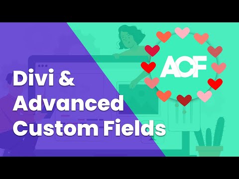 How to Get Started with Advanced Custom Fields (ACF) in Divi?