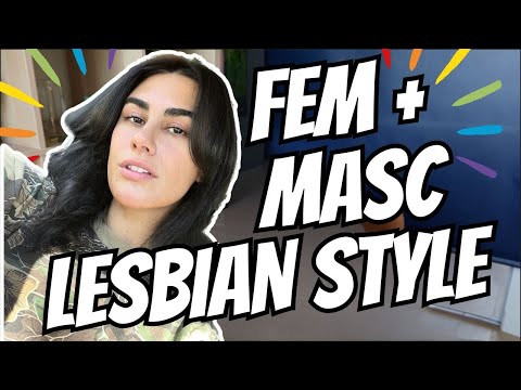 HOW TO DRESS LIKE A LESBIAN (masc + fem queer style)